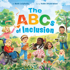 The ABCs of Inclusion (A Disability Inclusion Book For Kids) by Beth Leipholtz, Vuon Illustration, 9780316586696