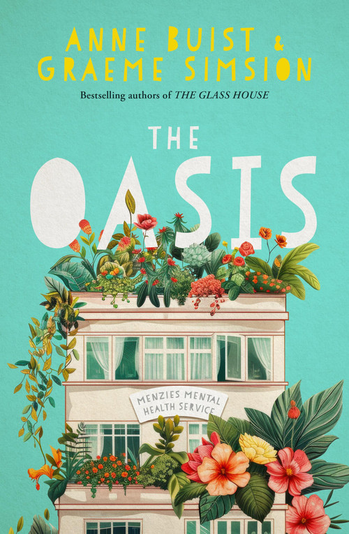 The Oasis (Menzies Mental Health Novel 2) by Graeme Simsion, Anne Buist, 9780733651502