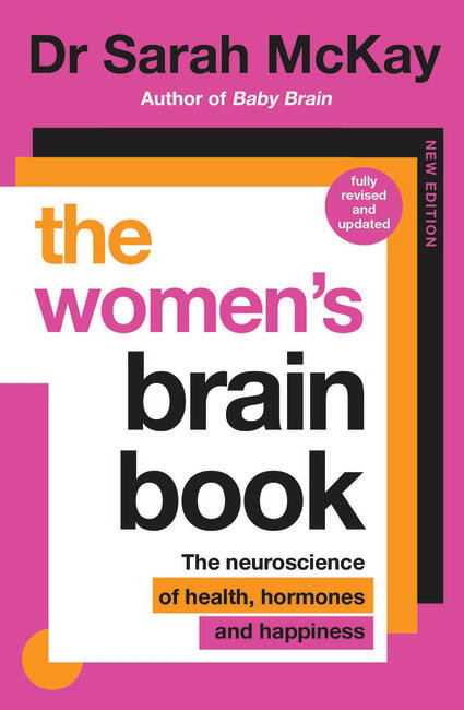 The Women's Brain Book (The neuroscience of health, hormones and happiness) - 9780733653131 by Dr. Sarah McKay, 9780733653131