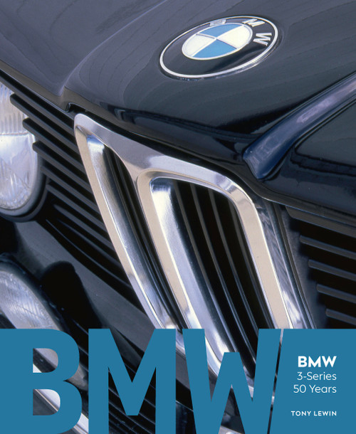 BMW 3-Series 50 Years by Tony Lewin, 9780760393154