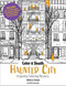 Color & Sleuth: Haunted City (A Spooky Coloring Mystery - Includes 40+ Coloring Pages, Clue Notebook Sheets, and Downloadable Coloring Poster) by Rebecca Demos, Ellie Alexander, 9780760397725