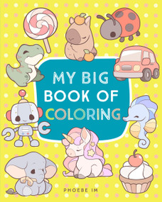 My Big Book of Coloring by Phoebe Im, 9780760399316