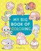 My Big Book of Coloring by Phoebe Im, 9780760399316