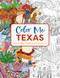 Color Me Texas (A Lone Star State Coloring Book) by Cider Mill Press, 9781646434411
