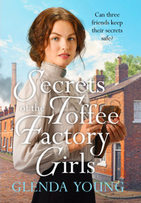 Secrets of the Toffee Factory Girls by Glenda Young, 9781035402588