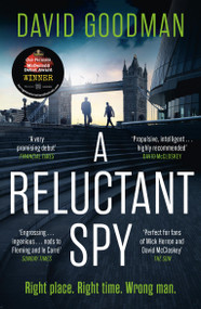 A Reluctant Spy (A gripping spy thriller debut) - 9781035416028 by David Goodman, 9781035416028