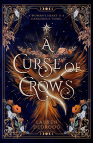 A Curse of Crows (The internationally acclaimed romantasy with a female villain origin story) by Lauren Dedroog, 9781399616126
