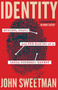 Identity (Murder, Fraud and the Making of a Garda Forensic Expert) by John Sweetman, 9781399735896