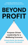 Beyond Profit (Purpose-Driven Leadership for a Wellbeing Economy) by Victoria Hurth, Ben Renshaw, Lorenzo Fioramonti, 9781399822480