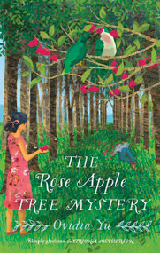 The Rose Apple Tree Mystery by Ovidia Yu, 9781408717028