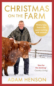 Christmas on the Farm (Wintry tales from a life spent working with animals) by Adam Henson, 9781408727416