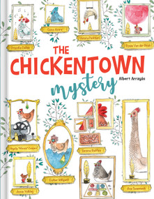The Chickentown Mystery - A Whodunit Picture Book for Kids About Problem-Solving and Observation by Albert Arrayás, Albert Arrayás, Albert Arrayás, CrackBoom! Books, Carine Laforest, 9782898022746