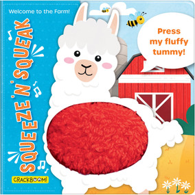 Squeeze 'n' Squeak: Welcome to the Farm! Touch and Feel Baby Book for 6-12 months. (Press my fluffy tummy!) by Carine Laforest, Karina Dupuis, Annie Sechao, Carine Laforest, Jonathan Jonathan Miller, CrackBoom! Books, Karina Dupuis, Annie Sechao, Jonathan Miller, 9782898024764