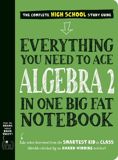 Everything You Need to Ace Algebra 2 in One Big Fat Notebook by Workman Publishing, 9781523525928