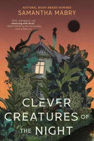 Clever Creatures of the Night - 9781523527441 by Samantha Mabry, 9781523527441