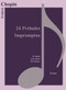 24 Preludes, Impromptus by Frédéric Chopin, 9783741914331