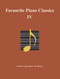 Favourite Piano Classics IV by several composers, 9783741914676