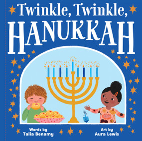 Twinkle, Twinkle, Hanukkah by Talia Benamy, 9781523530168
