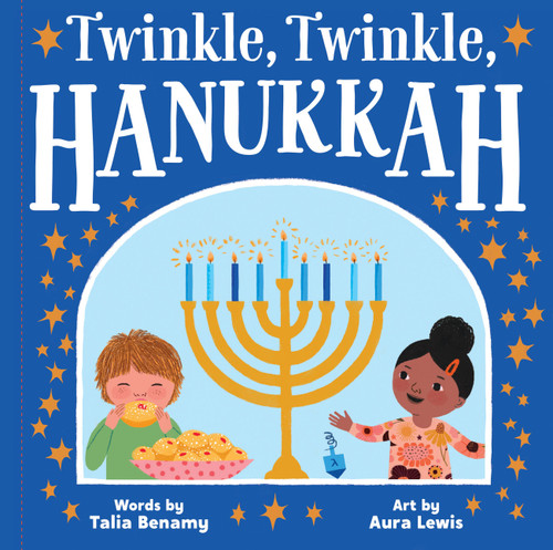 Twinkle, Twinkle, Hanukkah by Talia Benamy, 9781523530168