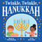 Twinkle, Twinkle, Hanukkah by Talia Benamy, 9781523530168