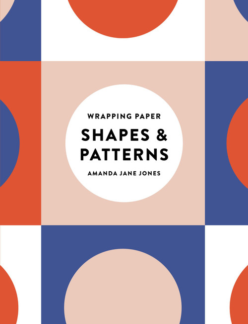 Amanda Jane Jones Wrapping Paper: Shapes and Patterns by Amanda Jane Jones, 9781523530892