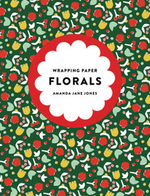 Amanda Jane Jones Wrapping Paper: Florals by Amanda Jane Jones, 9781523533558