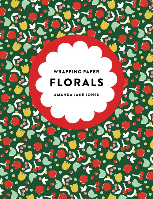 Amanda Jane Jones Wrapping Paper: Florals by Amanda Jane Jones, 9781523533558