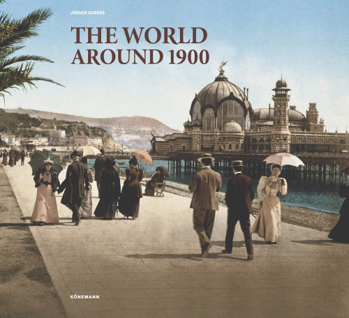 The World around 1900 by Juergen Sorges, 9783741919817
