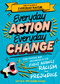 Everyday Action, Everyday Change (A children's guide to understanding and stopping prejudice and racism) by Naomi Evans, Natalie Evans, 9781526365095