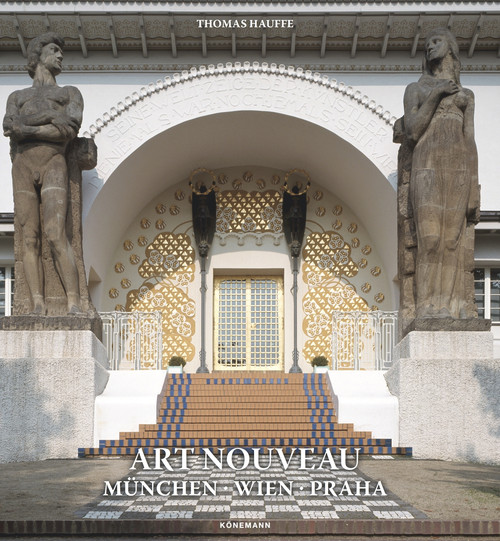 Art Nouveau München, Wien, Praha by Thomas Hauffe, 9783741923180