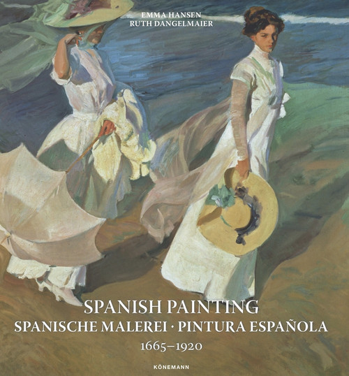 Spanish Painting 1665-1920 by Emma Hansen, Ruth Dangelmeier, 9783741923227
