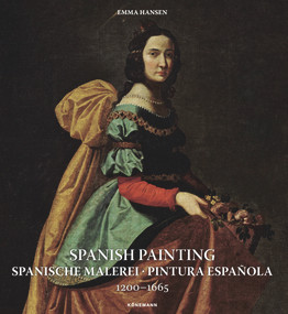 Spanish Painting (Spanische Malerei, Pintura Española 1200 - 1665) by Emma Hansen, 9783741929342