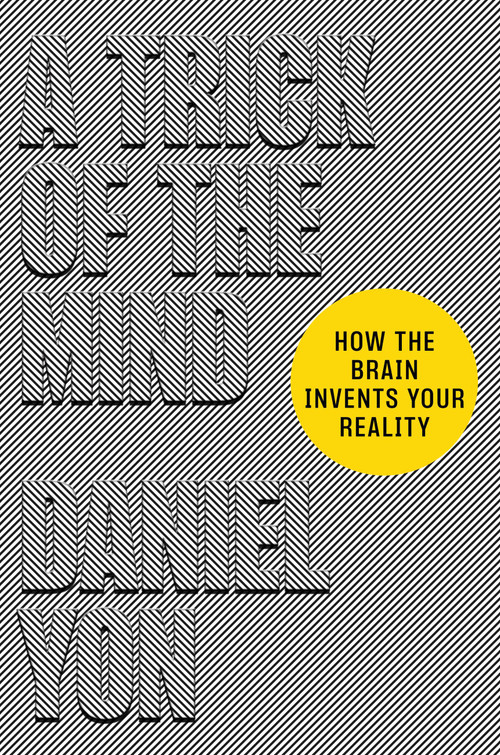 A Trick of the Mind (How the Brain Invents Your Reality) by Daniel Yon, 9781538725207