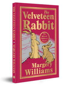 The Velveteen Rabbit (Deluxe Hardbound Edition) by Margery Williams, 9789362142269