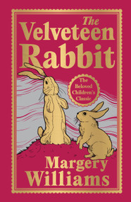 The Velveteen Rabbit (Deluxe Hardbound Edition) by Margery Williams, 9789362142269