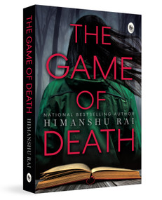 The Game of Death by Himanshu Rai, 9789362144775