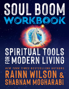 Soul Boom Workbook (Spiritual Tools for Modern Living) by Rainn Wilson, Shabnam Mogharabi, 9781538775547