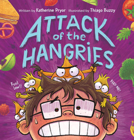 Attack of the Hangries by Katherine Pryor, Thiago Buzzy, 9781546008125