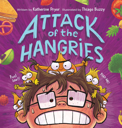 Attack of the Hangries by Katherine Pryor, Thiago Buzzy, 9781546008125