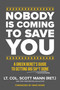 Nobody Is Coming to Save You (A Green Beret's Guide to Getting Big Sh*t Done) - 9781546008347 by Scott Mann, 9781546008347