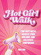 Hot Girl Walk (Find Happiness, Achieve Your Dreams, and Cultivate Confidence) by Mia Lind, 9781577155492