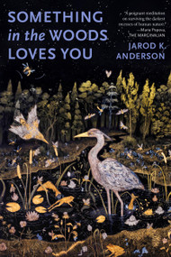 Something in the Woods Loves You - 9781643265179 by Jarod K. Anderson