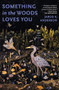 Something in the Woods Loves You - 9781643265179 by Jarod K. Anderson, 9781643265179