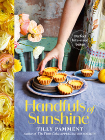 Handfuls of Sunshine (Perfect bite-sized bakes) by Tilly Pamment, 9781761500312