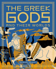 The Greek Gods and Their Worlds by Susan Deacy, André Ducci, 9781836000648