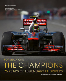 Formula One: The Champions (75 years of legendary F1 drivers) by Maurice Hamilton, Bernard Cahier, Paul-Henri Cahier, Damon Hill, 9781836005650