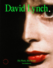 David Lynch (His Work, His World) by Tom Huddleston, 9781836005964