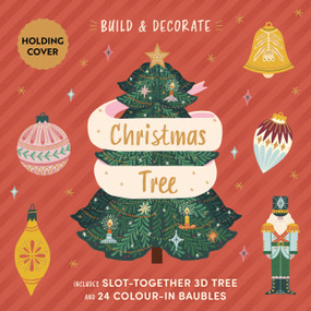 Build & Decorate: Christmas Tree (Includes Slot-Together 3D Tree and 31 Color-in Baubles) by MADALINA ANDRONIC, 9781836007258