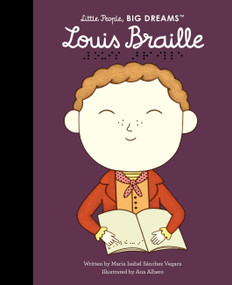 Louis Braille by Maria Isabel Sanchez Vegara, Ana Albero, 9781836007418