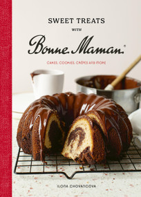 Sweet Treats with Bonne Maman (Cakes, Cookies, Crêpes and more) - 9781836008385 by Ilona Chovancova, 9781836008385
